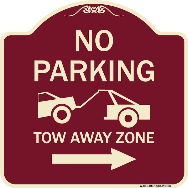 Signmission No Parking Tow-Away Zone W/ Right Arrow Heavy-Gauge Aluminum Sign, 18" x 18", BU-1818-23606 A-DES-BU-1818-23606 - main
